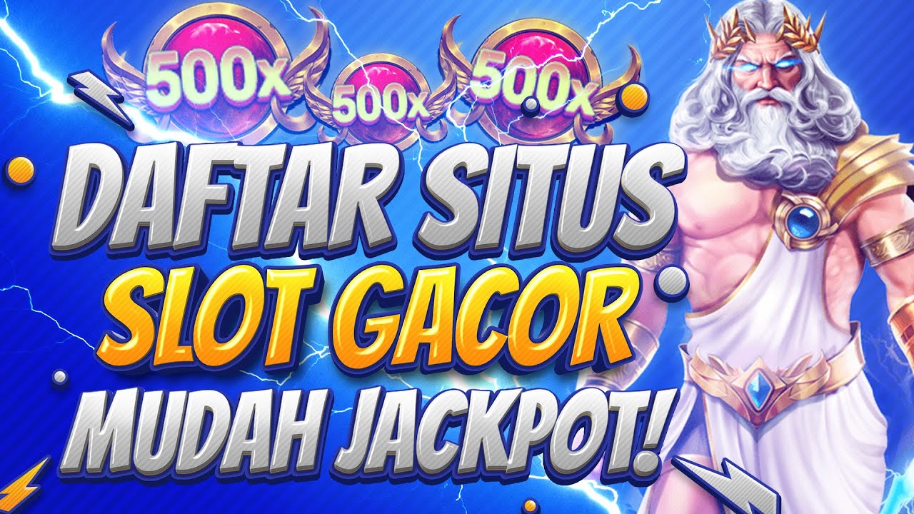 Daftar Situs Slot Gacor Terpercaya